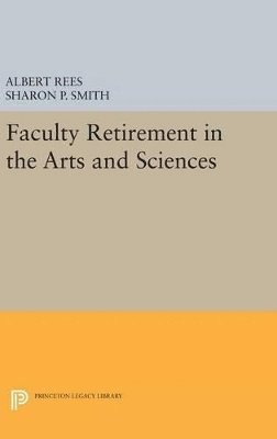 Faculty Retirement in the Arts and Sciences 1