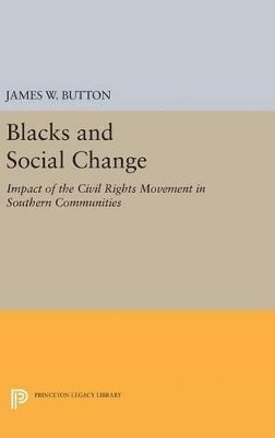 James W. Button - Blacks and Social Change, Inbunden