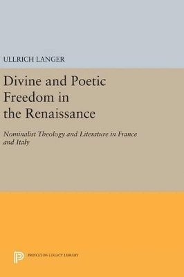 bokomslag Divine and Poetic Freedom in the Renaissance