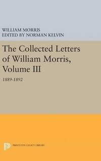 bokomslag The Collected Letters of William Morris, Volume III