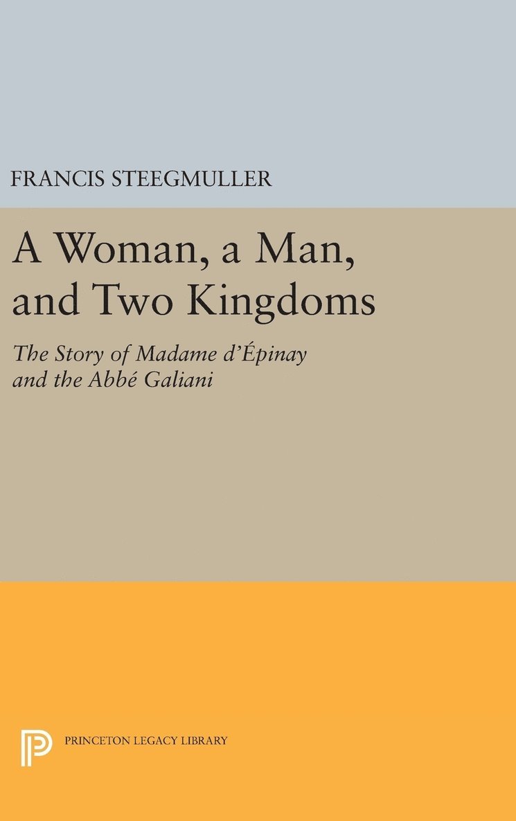 Francis Steegmuller - A Woman, A Man, and Two Kingdoms, Inbunden