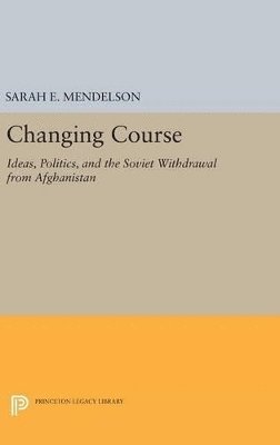 Sarah E. Mendelson - Changing Course, Inbunden