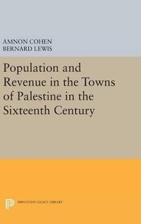 bokomslag Population and Revenue in the Towns of Palestine in the Sixteenth Century