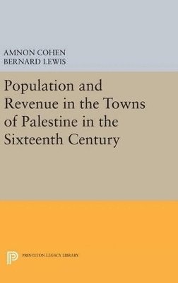 Population and Revenue in the Towns of Palestine in the Sixteenth Century 1