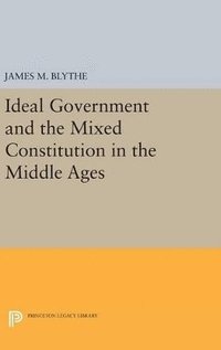 bokomslag Ideal Government and the Mixed Constitution in the Middle Ages