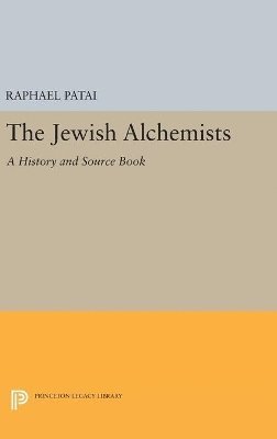 Raphael Patai - Jewish Alchemists, Inbunden