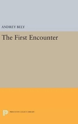 Andrey Bely - First Encounter, Inbunden