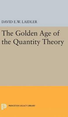 bokomslag The Golden Age of the Quantity Theory