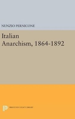 Italian Anarchism, 1864-1892 1