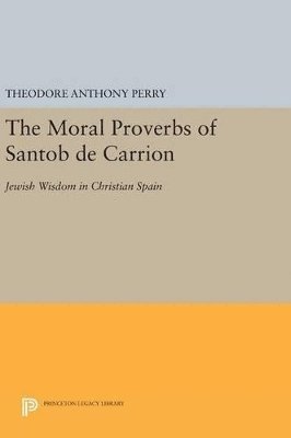 bokomslag The Moral Proverbs of Santob de Carrion