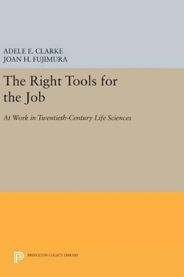 Adele E. Clarke, Joan H. Fujimura - Right Tools for the Job, Inbunden