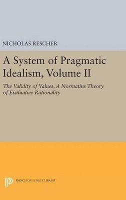 bokomslag A System of Pragmatic Idealism, Volume II