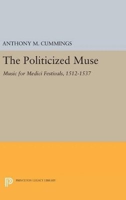 Anthony M. Cummings - Politicized Muse, Inbunden