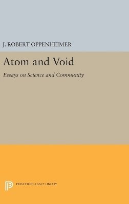 J. Robert Oppenheimer - Atom and Void, Inbunden