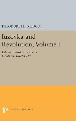 Iuzovka and Revolution, Volume I 1