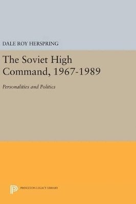 bokomslag The Soviet High Command, 1967-1989