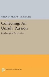 bokomslag Collecting: An Unruly Passion