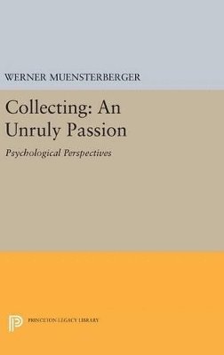 bokomslag Collecting: An Unruly Passion