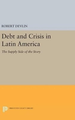 bokomslag Debt and Crisis in Latin America