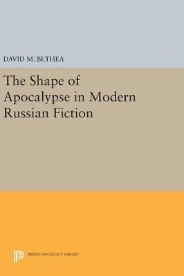The Shape of Apocalypse in Modern Russian Fiction 1