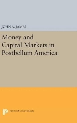 bokomslag Money and Capital Markets in Postbellum America