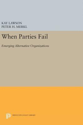 Kay Lawson, Peter H. Merkl - When Parties Fail, Inbunden