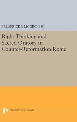 bokomslag Right Thinking and Sacred Oratory in Counter-Reformation Rome