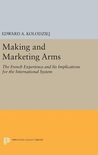 bokomslag Making and Marketing Arms