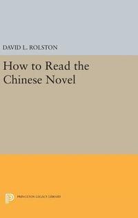 bokomslag How to Read the Chinese Novel