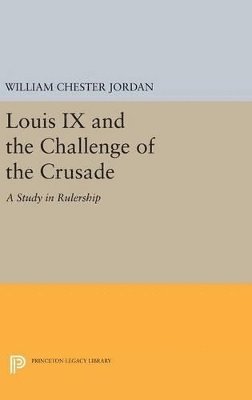 Louis IX and the Challenge of the Crusade 1