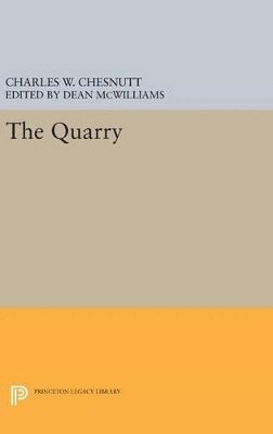 Charles W. Chesnutt, David Dean McWilliams - Quarry, Inbunden
