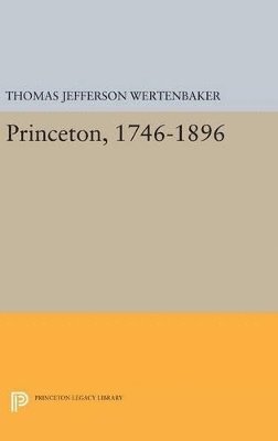 bokomslag Princeton, 1746-1896