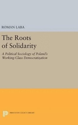 Roman Laba - Roots of Solidarity, Inbunden