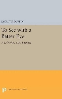 Jacalyn Duffin - To See with a Better Eye, Inbunden
