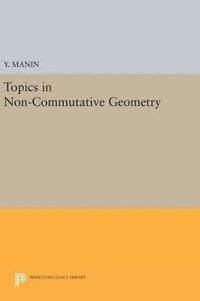 bokomslag Topics in Non-Commutative Geometry