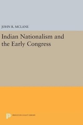 bokomslag Indian Nationalism and the Early Congress