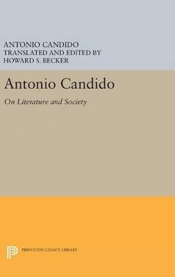 Antonio Candido, Howard S. Becker - Antonio Candido, Inbunden