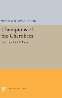 William G. McLoughlin - Champions of the Cherokees, Inbunden