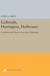 bokomslag Galbraith, Harrington, Heilbroner