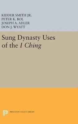 bokomslag Sung Dynasty Uses of the I Ching