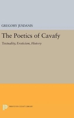 Gregory Jusdanis - Poetics of Cavafy, Inbunden