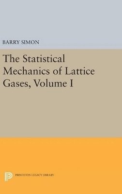 Statistical Mechanics of Lattice Gases, Volume I