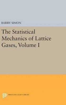 The Statistical Mechanics of Lattice Gases, Volume I 1