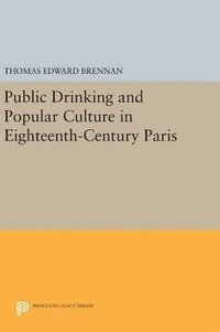 bokomslag Public Drinking and Popular Culture in Eighteenth-Century Paris