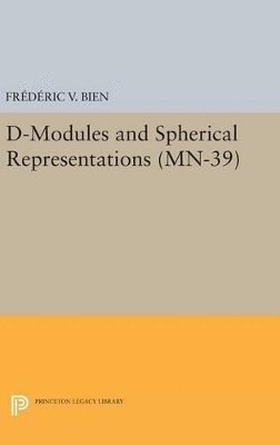 Frédéric V. Bien, Frederic V. Bien - D-Modules and Spherical Representations, Inbunden