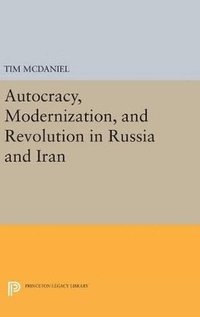 bokomslag Autocracy, Modernization, and Revolution in Russia and Iran