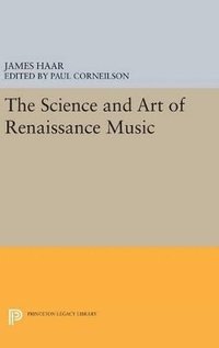 bokomslag The Science and Art of Renaissance Music