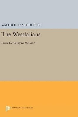 Walter D. Kamphoefner - Westfalians, Inbunden