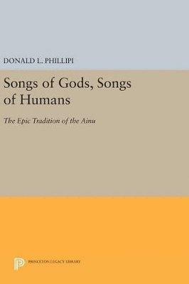Donald L. Phillipi - Songs of Gods, Songs of Humans, Inbunden
