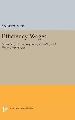 Andrew Weiss - Efficiency Wages, Inbunden